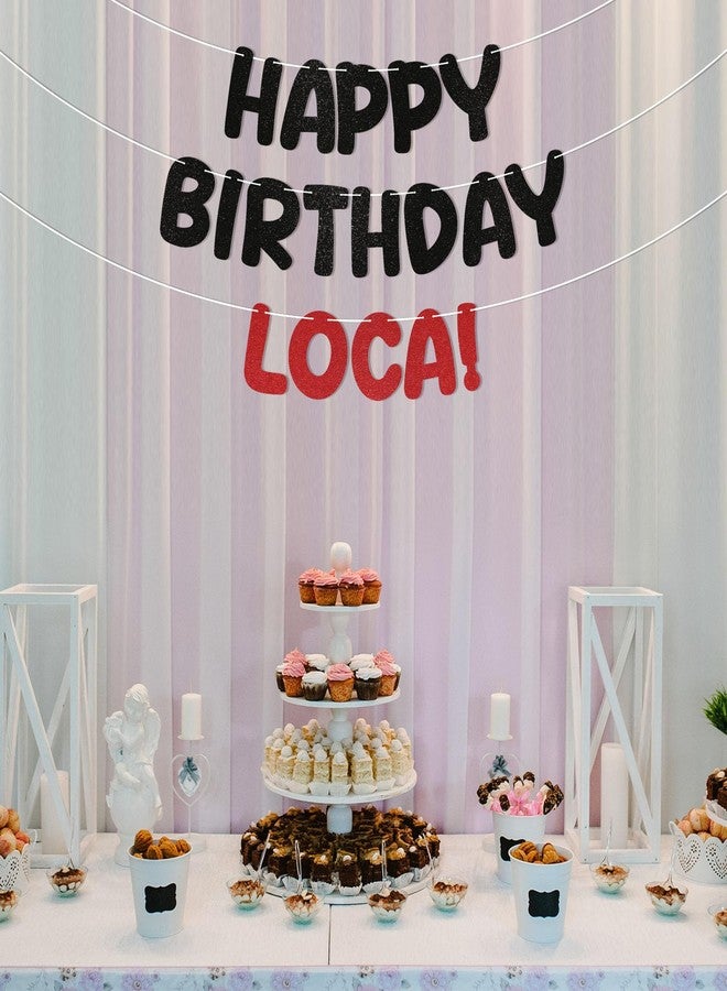 Ramciyo Happy Birthday Loca! Banner - Loca Birthday Party Decorations Vampire Birthday Party Decorations for Her, Loca Bday Decorations Black Red Glitter - Image 5